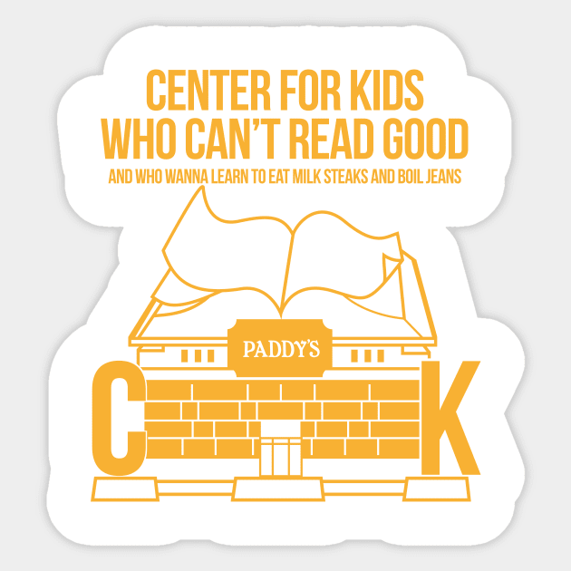 Centre For Kids Who Can't Read Good Sticker by rumshirt@gmail.com